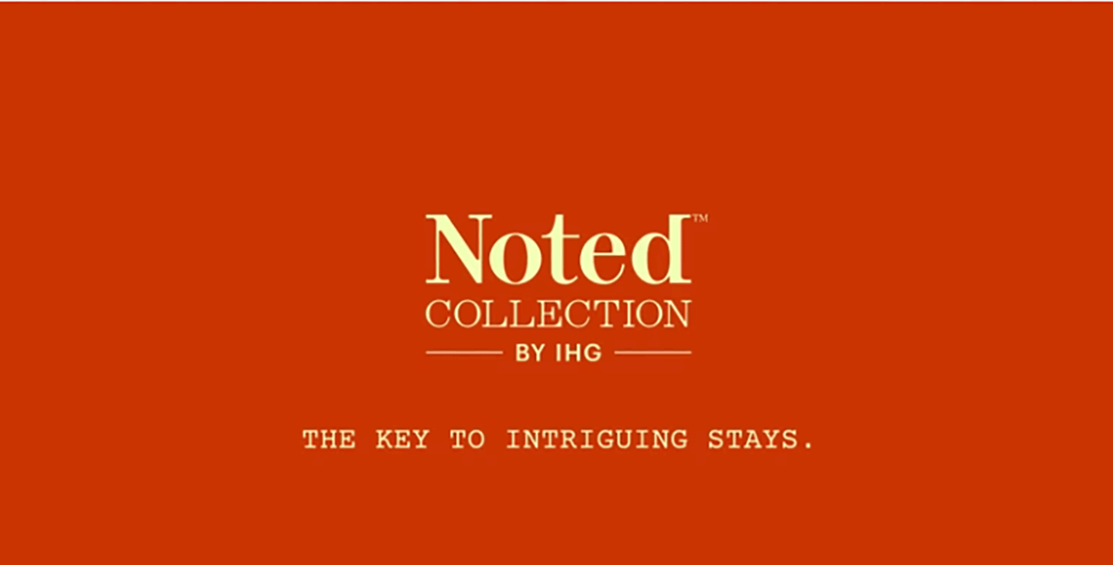 IHGホテルズ&リゾーツ Noted Collection™(ノーテッドコレクション™)を発表